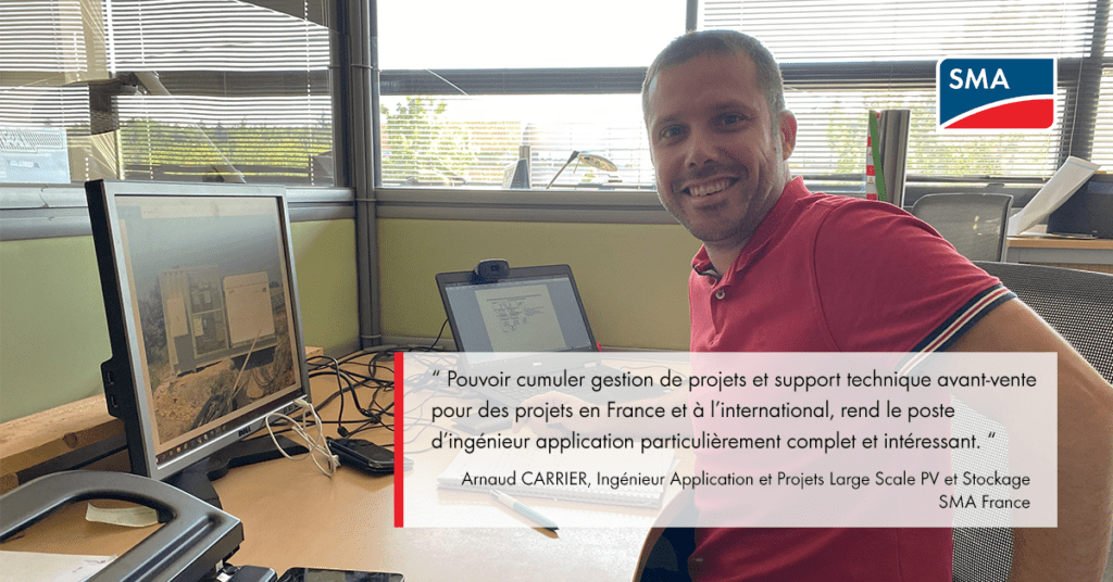 Lumière sur…Arnaud CARRIER, Ingénieur Application et Projets Large Scale PV et Stockage