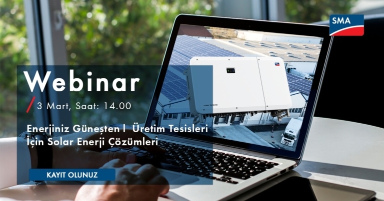 Webinar |  Enerjiniz Güneşten Üretim Tesisleri İçin Solar Enerji Çözümleri